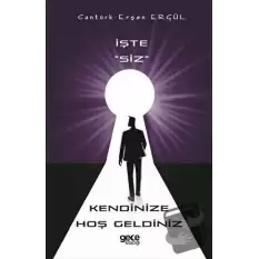 İşte Siz Kendinize Hoş Geldiniz