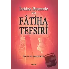 İstiaze Besmele ve Fatiha Tefsiri