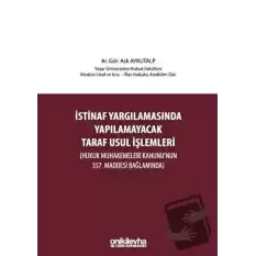 İstinaf Yargılamasında Yapılamayacak Taraf Usul İşlemleri (Ciltli)