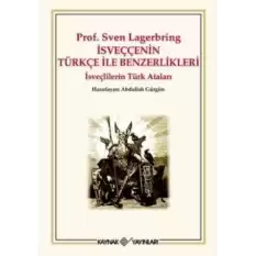 İsveççenin Türkçe ile Benzerlikleri Prof. Sven Lagerbring