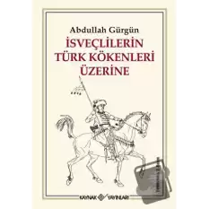 İsveçlilerin Türk Kökenleri Üzerine