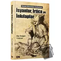 İsyanlar, İrtica ve İnkılaplar