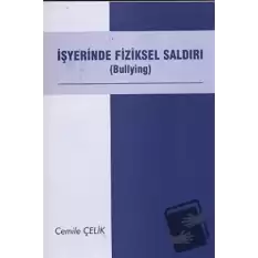 İşyerinde Fiziksel Saldırı