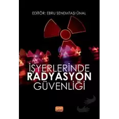 İşyerlerinde Radyasyon Güvenliği