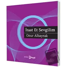 İtaat Et Sevgilim