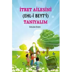 İtret Ailesini (Ehl-i Beyti) Tanıyalım