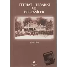 İttihat - Terakki ve Bektaşiler