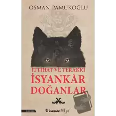 İttihat ve Terakki İsyankar Doğanlar