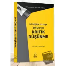 İyi Düşün, İyi Yaşa 30 Günde Kritik Düşünme