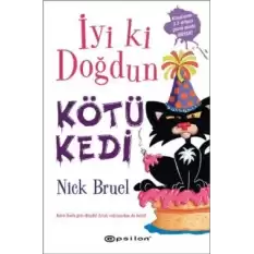 İyi ki Doğdun Kötü Kedi (Ciltli)