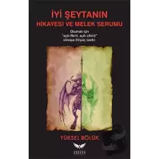 İyi Şeytanın Hikayesi ve Melek Serumu