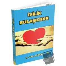 İyilik Bulaşıcıdır