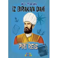 İz Bırakan Dahi Piri Reis