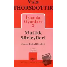 İzlanda Oyunları 2 - Mutfak Söyleşileri