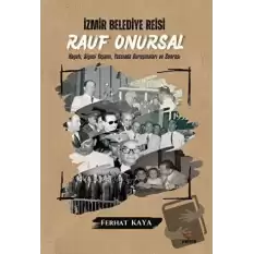 İzmir Belediye Reisi Rauf Onursal - Hayatı, Siyasi Yaşamı ve Yassıada Duruşmaları ve Sonrası