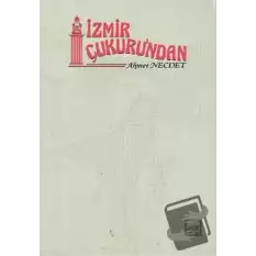 İzmir Çukuru’ndan