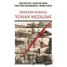 İzmirden Bursaya Yunan Mezalimi