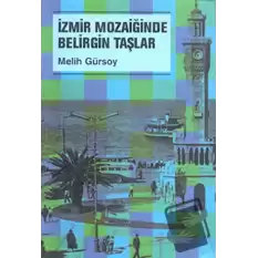 İzmir Mozaiğinde Belirgin Taşlar