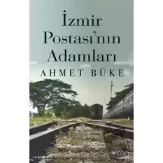 İzmir Postası’nın Adamları