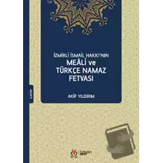 İzmirli İsmail Hakkı’nın Meali ve Türkçe Namaz Fetvası