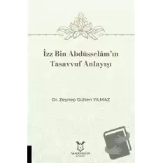 İzz Bin Abdüsselâm’ın Tasavvuf Anlayışı