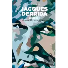 Jacques Derrida Kimdir