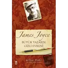 James Joyce Büyük Yazarın Gizli Evreni