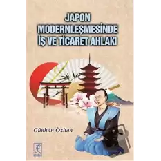 Japon Modernleşmesinde İş ve Ticaret Ahlakı