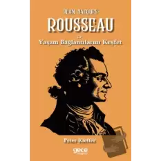 Jean-Jacques Rousseau ile Yaşam Bağlantılarını Keşfet
