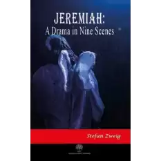 Jeremiah: A Drama in Nine Scenes