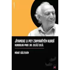 Jiyaneke Lı Pey Zanyariyen Kurdi Kurdolog Prof. Dr. Celile Celil