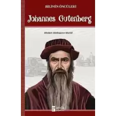 Johannes Gutenberg - Bilimin Öncüleri