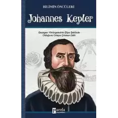 Johannes Kepler - Bilimin Öncüleri