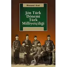 Jön Türk Dönemi Türk Milliyetçiliği