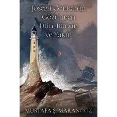 Joseph Conradın Gözünden Dün, Bugün ve Yarın