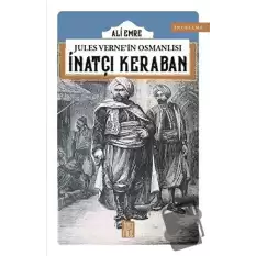 Jules Vernein Osmanlısı: İnatçı Keraban