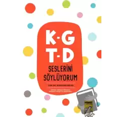 K-G T-D Seslerini Söylüyorum