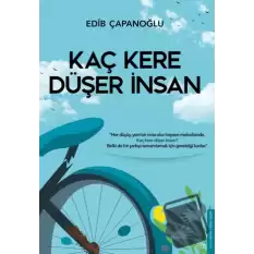 Kaç Kere Düşer İnsan