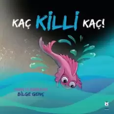 Kaç Killi Kaç!