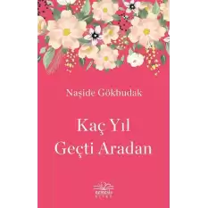 Kaç Yıl Geçti Aradan