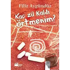 Kaç Zil Kaldı Örtmenim?