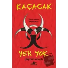 Kaçacak Yer Yok