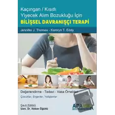 Kaçıngan - Kısıtlı Yiyecek Alım Bozukluğu İçin Bilişsel Davranışçı Terapi