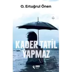 Kader Tatil Yapmaz