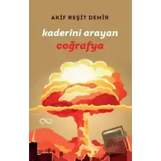 Kaderini Arayan Coğrafya