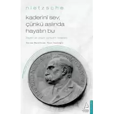 Kaderini Sev Çünkü Aslında Hayatın Bu