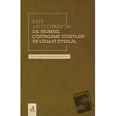 Kadi Abdülcebbarda Dil Bilimsel Çözümleme Düzeyleri ve Lügavi İstidlal