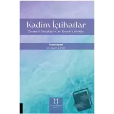 Kadim İçtihatlar - Osmanlı Yargıtayından Emsal İçtihatlar