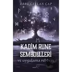 Kadim Rune Sembolleri ve Uygulama Rehberi