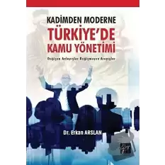 Kadimden Moderne Türkiyede Kamu Yönetimi